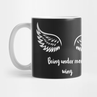 Being under mom's wing. Mug